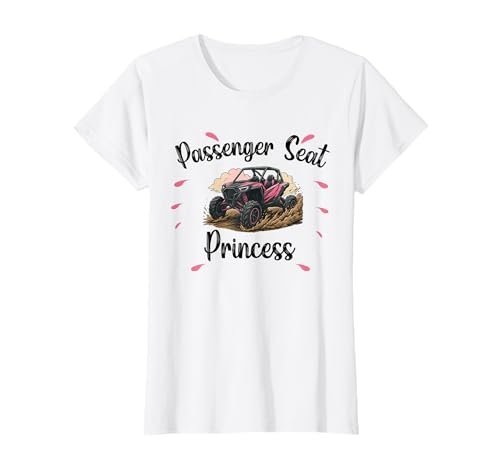 SXS UTV Passenger Seat Princess Riding Fun Adventure T-Shirt