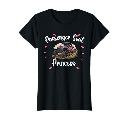 SXS UTV Passenger Seat Princess Riding Fun Adventure T-Shirt