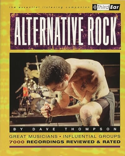 Alternative Rock: The Best Musicians & Recordings (Third...