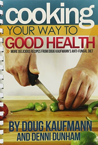 Cooking Your Way to Good Health: More Delicious Recipes...