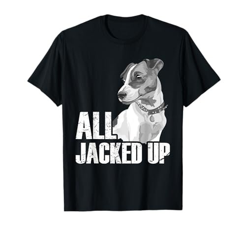 All Jacked Up - Jack Russell Terrier JRT Lover Apparel...