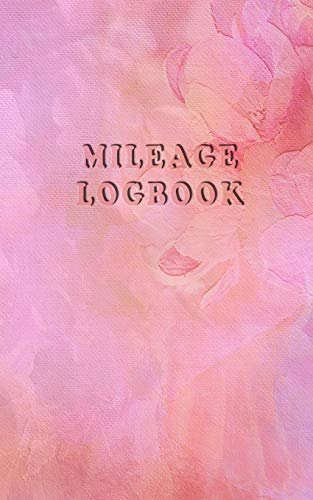 Mileage Log Book: Vehicle Journal - Gas Mileage Tracker...