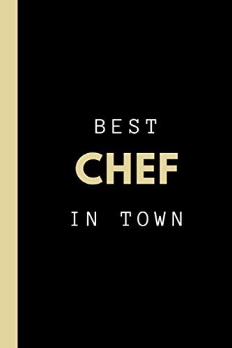 Best Chef in Town | Notebook and Chef Gift Idea:...