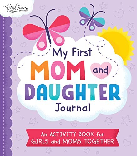 My First Mom and Daughter Journal: An activity book for...