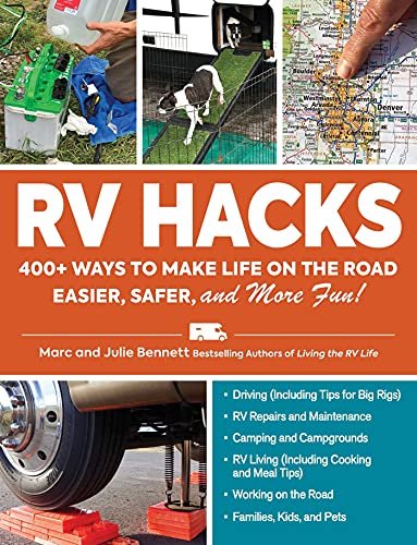 RV Hacks: 400+ Ways to Make Life on the Road...