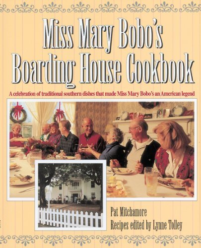 Miss Mary Bobo's Boarding House Cookbook: A Celebration of...
