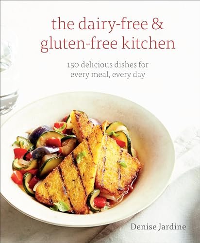 The Dairy-Free & Gluten-Free Kitchen: 150 Delicious Dishes...