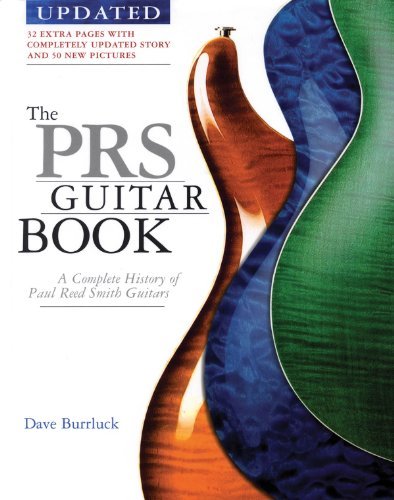 The Prs Guitar Book: A Complete History Of Paul Reed...