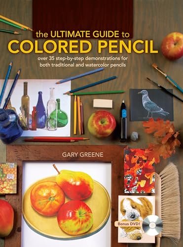 The Ultimate Guide To Colored Pencil: Over 35 step-by-step...