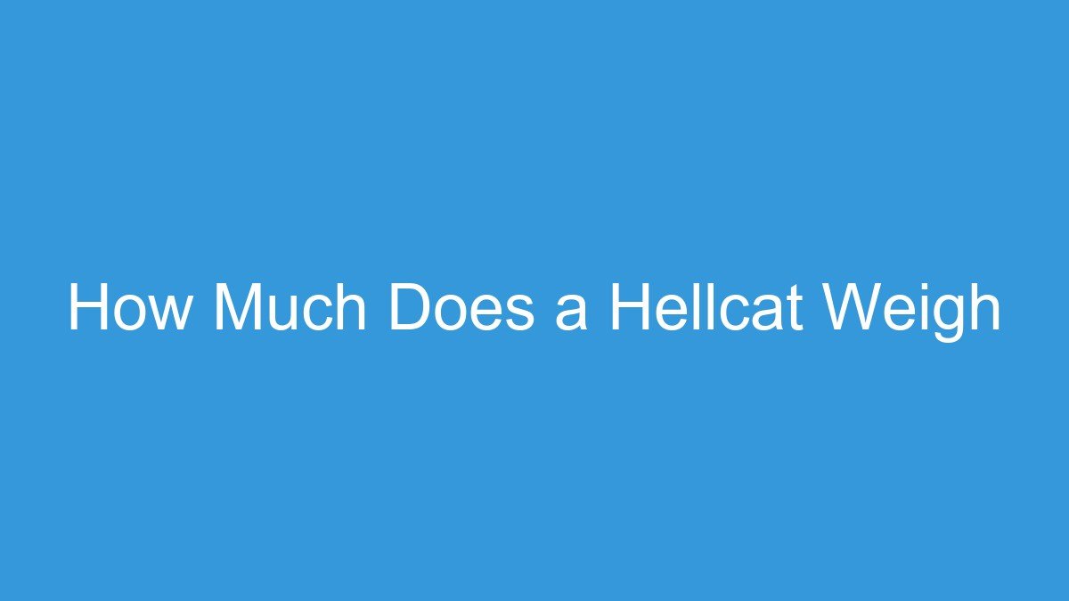 How Much Does a Hellcat Weigh
