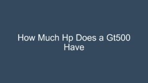 Read more about the article How Much Hp Does a Gt500 Have