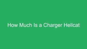 Read more about the article How Much Is a Charger Hellcat