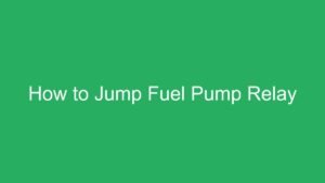 Read more about the article How to Jump Fuel Pump Relay