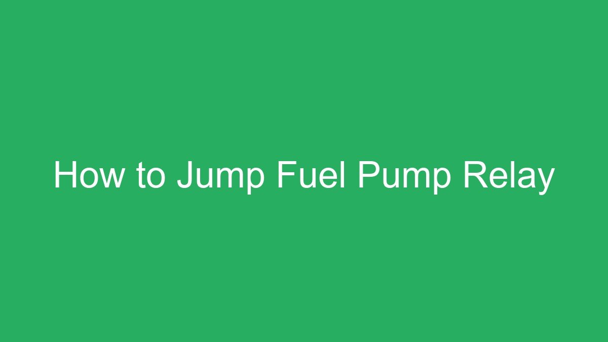 How to Jump Fuel Pump Relay