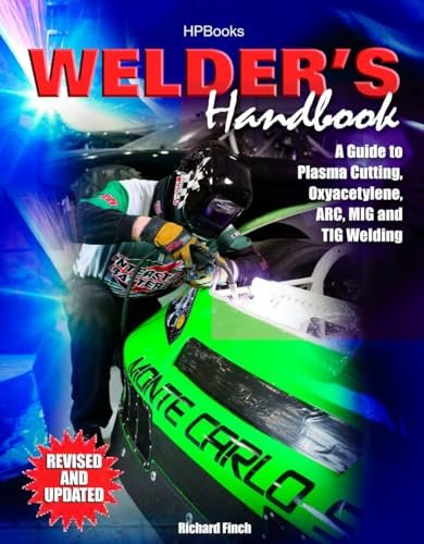 Welder's Handbook: A Guide to Plasma Cutting, Oxyacetylene,...