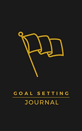 Goal Setting Journal: The Best Goal Setting Tool