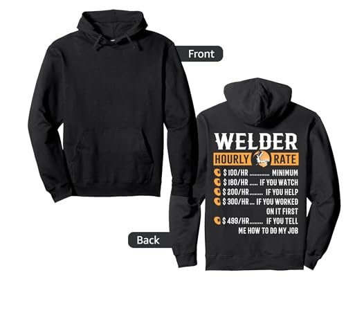 Funny Welder Gifts - Welder Hourly Rate Hoodie