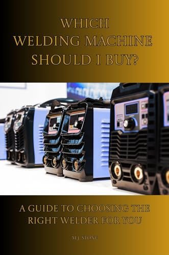 Which Welding Machine Should I Buy? A Guide to Choosing...