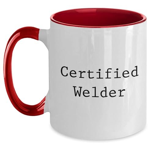Funny Certified Welder Gifts from Men to Welders on...