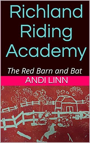 Richland Riding Academy: The Red Barn and Bat (Welding My...