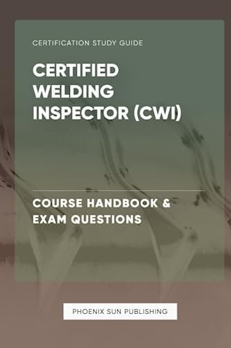 Certified Welding Inspector CWI - Course Handbook & Exam...
