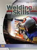 Welding Skills 4th edition by B. J. Moniz, R. T....