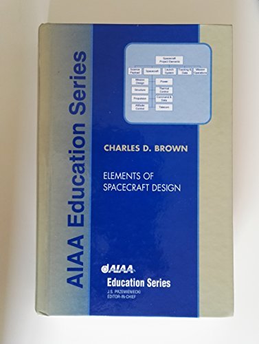 Elements of Spacecraft Design (AIAA Education Series)