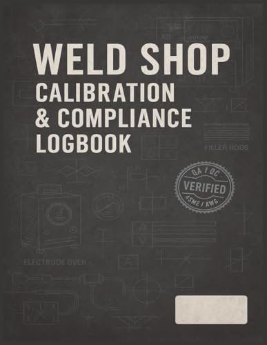 WELDING MACHINE CALIBRATION LOG: Track Welding Machine...